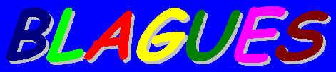 Blaguesimage.jpg (11498 bytes)